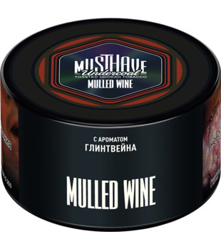 Табак для кальяна - Must Have - MULLED WINE ( с ароматом глинтвейна ) - 250 г (Новая фасовка)