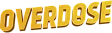 OVERDOSE
