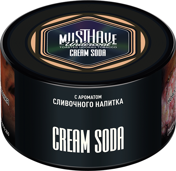 Табак для кальяна - Must Have - CREAM SODA ( с ароматом сливочного напитка ) 250 г (Новая фасовка)