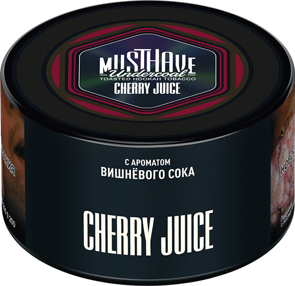 Табак для кальяна - Must Have - CHERRY JUICE ( с ароматом вишневого сока ) 250 г (Новая фасовка)