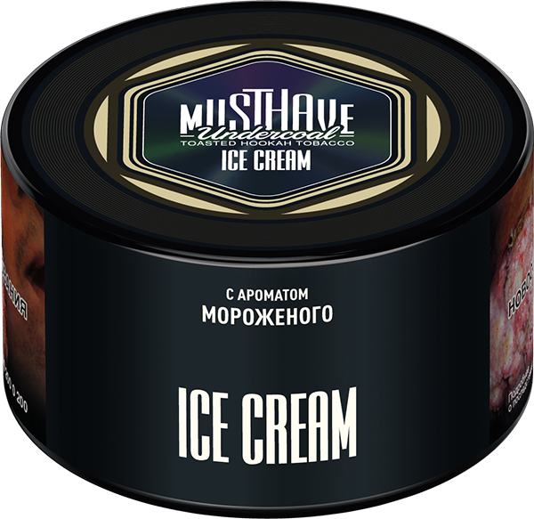Табак для кальяна - Must Have - ICE CREAM ( с ароматом мороженного ) - 250 г (Новая фасовка)